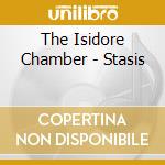The Isidore Chamber - Stasis cd