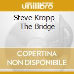 Steve Kropp - The Bridge cd