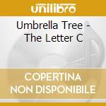 Umbrella Tree - The Letter C cd