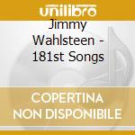 Jimmy Wahlsteen - 181st Songs cd