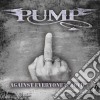 Pump - Against Everyone's Advice cd