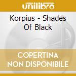 Korpius - Shades Of Black