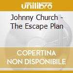 Johnny Church - The Escape Plan cd