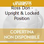 Ross Don - Upright & Locked Position cd