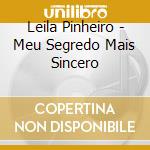 Leila Pinheiro - Meu Segredo Mais Sincero cd musicale di Leila Pinheiro