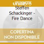 Steffen Schackinger - Fire Dance cd