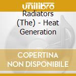 Radiators (The) - Heat Generation cd