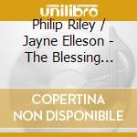 Philip Riley / Jayne Elleson - The Blessing Tree cd musicale di Riley/elleson