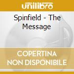 Spinfield - The Message cd musicale di Spinfield