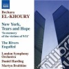 Bechara El-Khoury - New York, Tears And Hope, The Rivers Engulfed, Les Fleuves Engloutis, ... cd