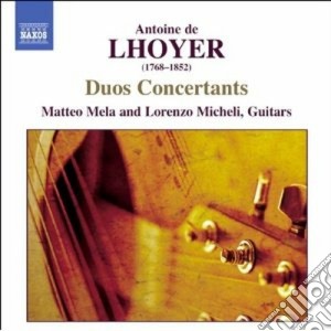 Antoine De Lhoyer - Duos Concertants cd musicale di De lhoyer antoine