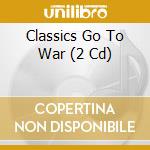 Classics Go To War  (2 Cd) cd
