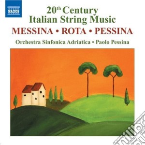 20th Century Italian String Music: Messina, Rota, Pessina cd musicale di Salvatore Messina