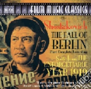 Dmitri Shostakovich - The Fall Of Berlin / Suite From The Unforgettable Year 1919 cd musicale di O.S.T.