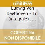 Ludwig Van Beethoven - Trii (integrale) , Vol.3: Trio Op.1 N.3, Symphony No.2 (trasc. Per Trio) cd musicale di Beethoven ludwig van