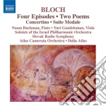 Ernest Bloch - Four Episodes, Two Poems, Concertino & Suite Modale cd