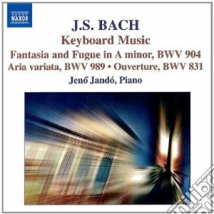 Johann Sebastian Bach - Fantasia Cromatica E Fuga Bwv 903, Bwv 904, Aria Variata Bwv 989 cd musicale di Johann Sebastian Bach