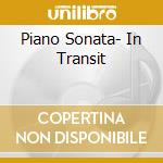 Piano Sonata- In Transit cd