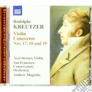 Rodolphe Kreutzer - Violin Concertos Nos.17, 18, 19 cd musicale di Rodolphe Kreutzer