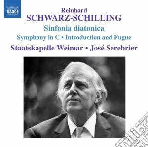 Reinhard Schwarz-Schilling - Sinfonia Diatonica, Sinfonia In Do Maggiore, Introduzione E Fuga cd musicale di Re Schwarz-schilling