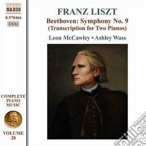 Franz Liszt - Opere Per Pianoforte (integrale) Vol.28: Beethoven: Symphony No.9 cd musicale di Franz Liszt