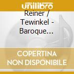 Reiner / Tewinkel - Baroque Trumper Concertos cd
