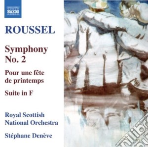 Albert Roussel - Symphony No.2, Suite In Fa, Pour Un Fete De Printemps cd musicale di Albert Roussel