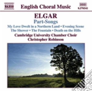 Edward Elgar - Part-Songs (musica Corale) cd musicale di Edward Elgar