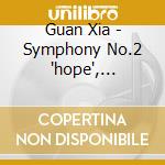 Guan Xia - Symphony No.2 "hope", Sorrowful Dawn (symphonic Ballade)