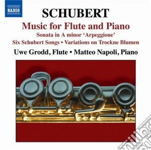Franz Schubert - Opere Per Flauto E Pianoforte cd musicale di Franz Schubert