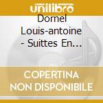 Dornel Louis-antoine - Suittes En Trio (nn.1-6) cd