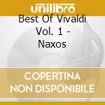 Best Of Vivaldi Vol. 1 - Naxos cd