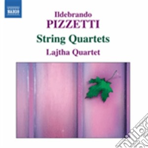Ildebrando Pizzetti - Quartetti Per Archi cd musicale di Ildebrando Pizzetti