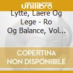 Lytte, Laere Og Lege - Ro Og Balance, Vol 2 cd