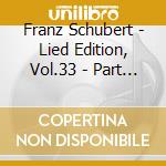 Franz Schubert - Lied Edition, Vol.33 - Part Songs Vol.2 cd