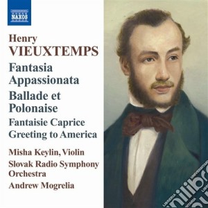 Henri Vieuxtemps - Fantasia Appassionata Op.35, Ballata E Polacca Op.38, Fantaisia-capriccio Op.11 cd musicale di Henry Vieuxtemps