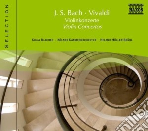 Johann Sebastian Bach / Antonio Vivaldi - Violin Concertos cd musicale di Naxos