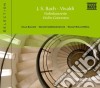 Johann Sebastian Bach / Antonio Vivaldi - Violin Concertos cd