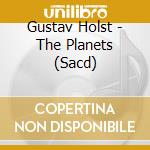 Gustav Holst - The Planets (Sacd) cd