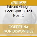 Edvard Grieg - Peer Gynt Suites Nos. 1 cd