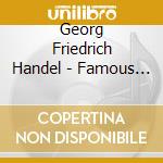 Georg Friedrich Handel - Famous Organ Concertos cd musicale di Handel,Georg Friedrich