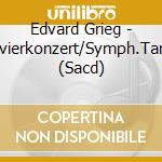 Edvard Grieg - Klavierkonzert/Symph.Tanze (Sacd) cd