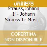 Strauss,Johann Ii - Johann Strauss Ii: Most Famous cd