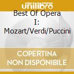 Best Of Opera I: Mozart/Verdi/Puccini cd