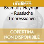 Bramall / Hayman - Russische Impressionen cd