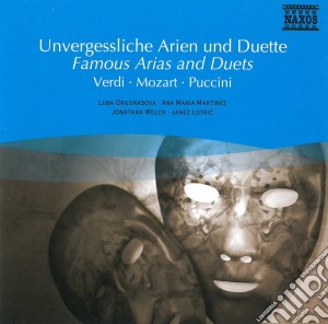 Luba Orgonasova / Janez Lotric / Jonathan Welch - Famous Arias And Duets: Verdi, Mozart, Puccini cd musicale