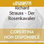 Richard Strauss - Der Rosenkavalier cd