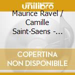 Maurice Ravel / Camille Saint-Saens - Piano Ctos cd