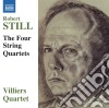 Still Robert - Quartetti Per Archi (integrale): Quartetti Nn.1-4- Villiers Quartet cd
