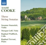 Arnold Cooke - Tre Sonate Per Archi E Pianoforte